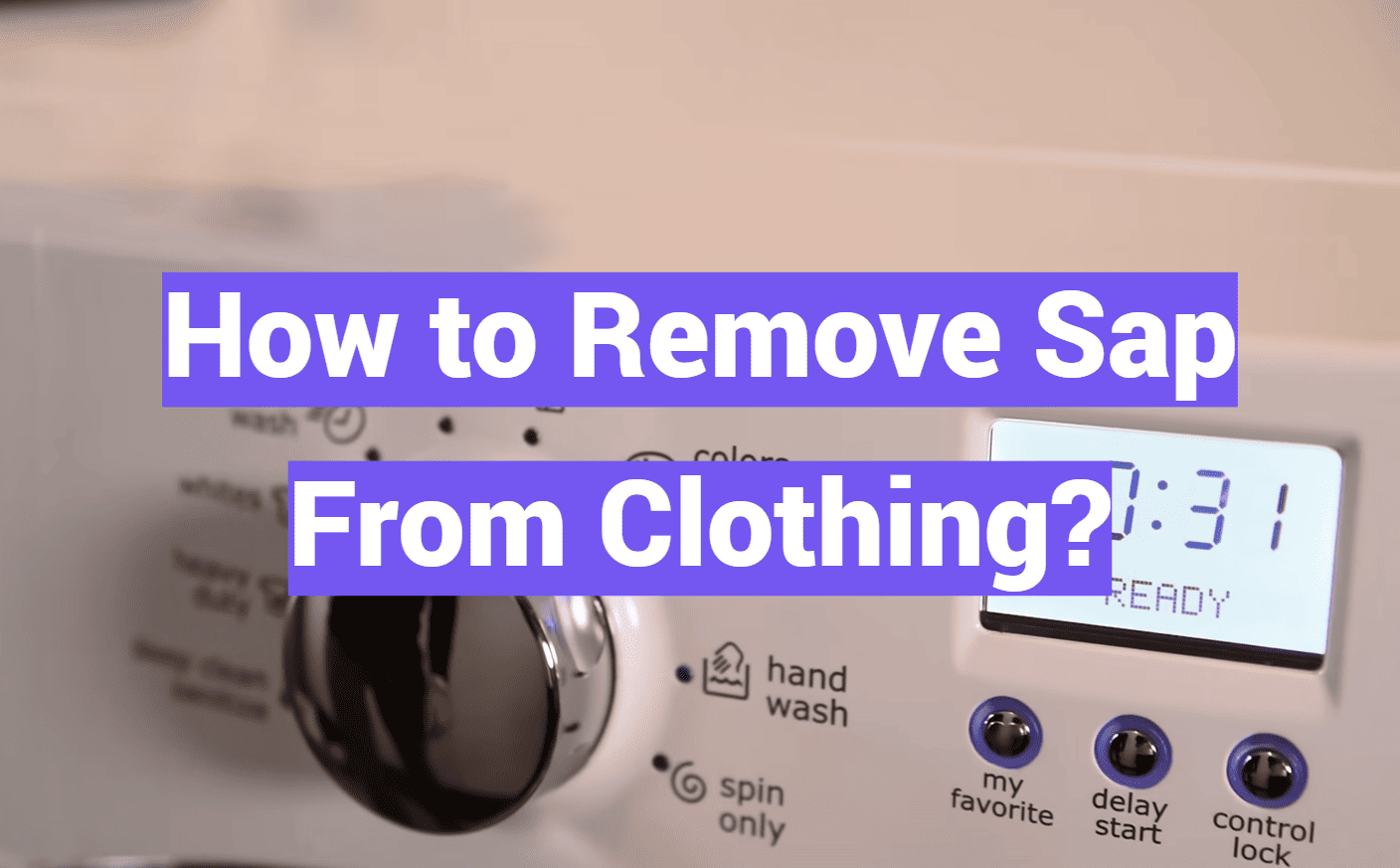 How to Remove Sap From Clothing?